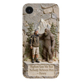 Bigfoot Saw Me But Nobody Believes Him - Personalized Hiking Full Print Phone Case