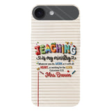 Teaching Is My Ministry - Personalized Teacher Full Print Phone Case